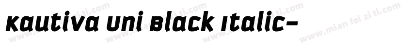 Kautiva Uni Black Italic字体转换